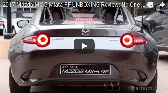 2017-mazda-mx-5-miata-rf-unboxing-review-no-one-saw-this-beautiful-thing-coming-youtube